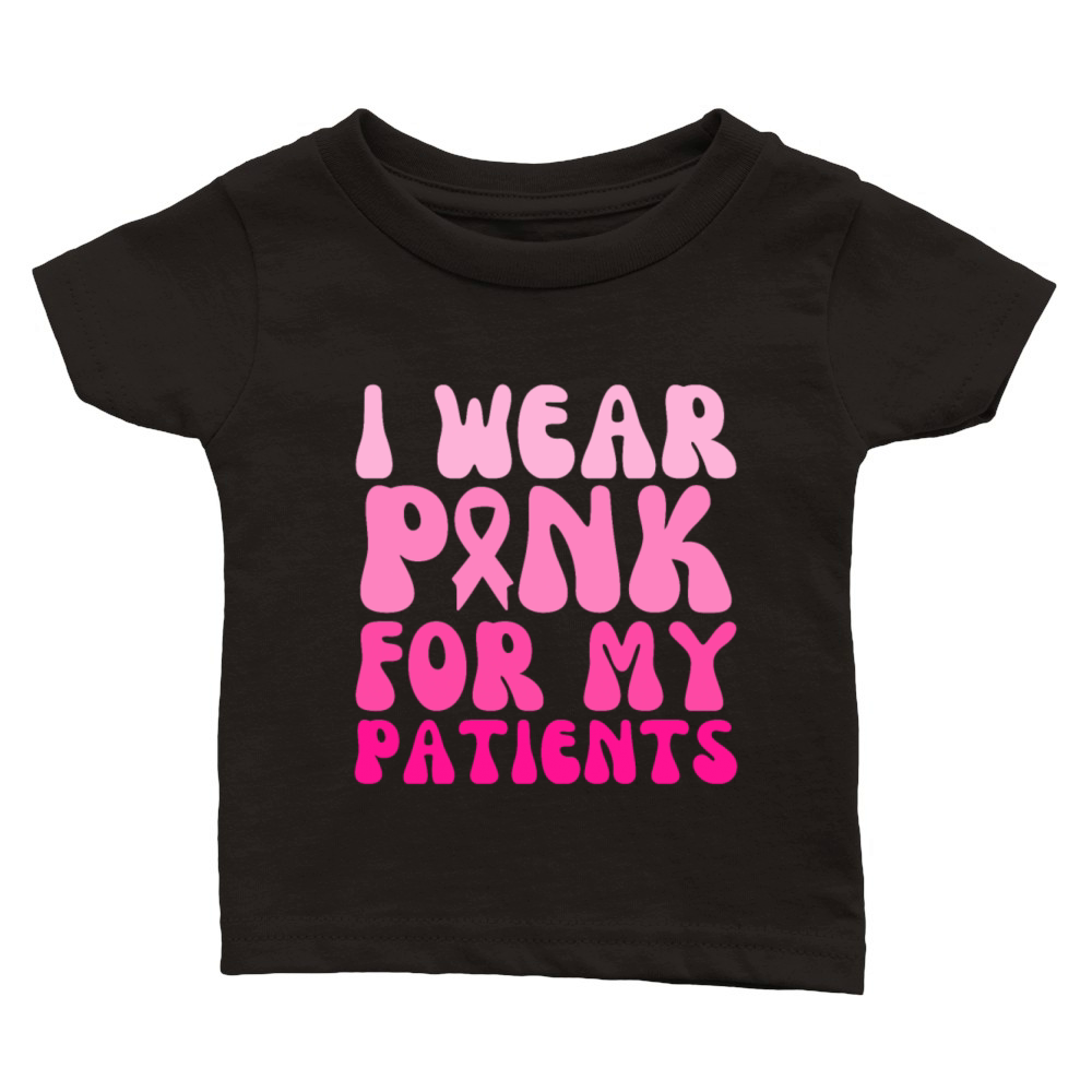 Groovy I Wear Pink For My Patients Breast Cancer Classic Baby Crewneck T-shirt