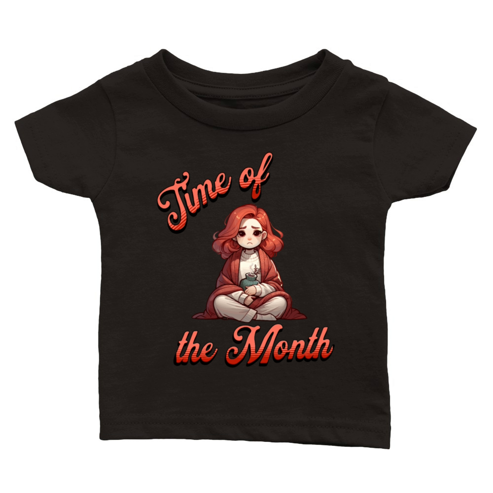 Time of The Month Menstruation Comfort Art Classic Baby Crewneck T-shirt