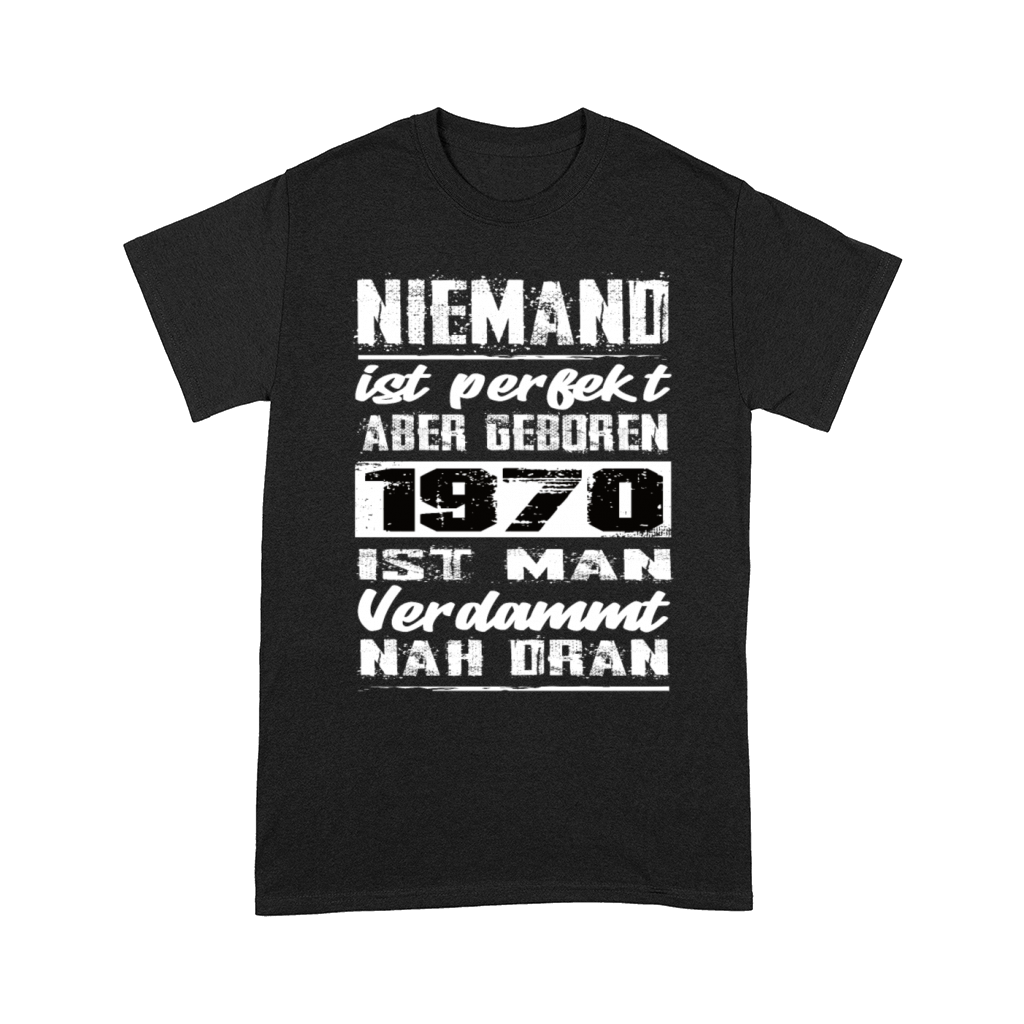 Nobody Is Perfect But Born 1970 Birthday Comfort T-shirt