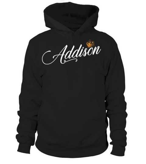 Addison Name for Women Kids Toddlers - Addison Hoodie Unisex