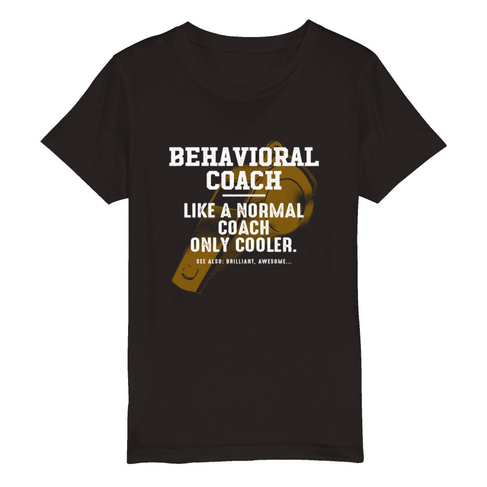Behavioral Coach Like a Normal Coach Psychological Organic Kids Crewneck T-shirt