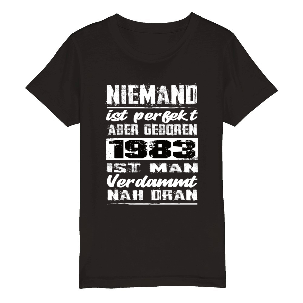 Nobody Is Perfect But Born 1983 Birthday Organic Kids Crewneck T-shirt