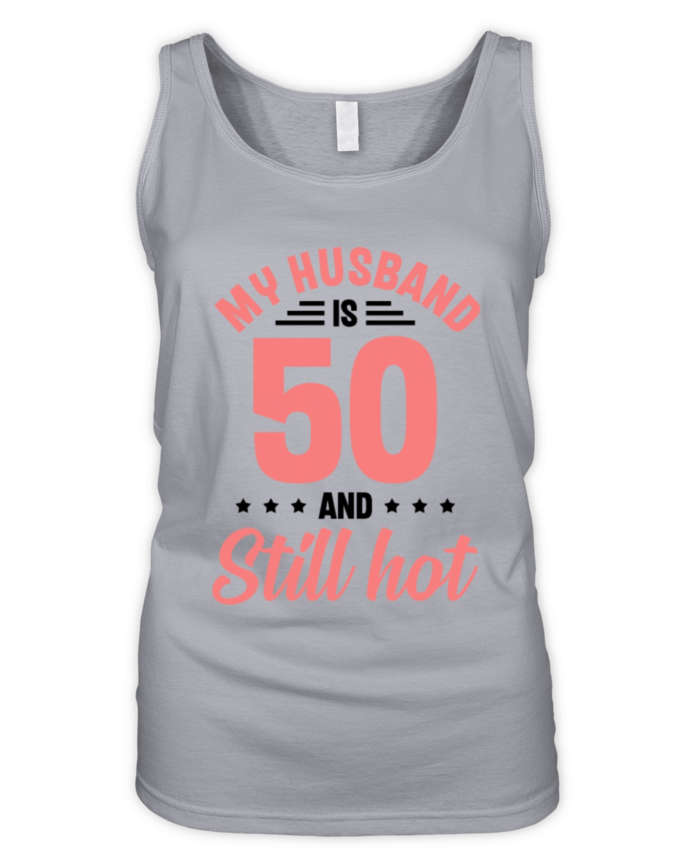 My Husband is 50 Still Smoking Hot Funny 50th Organic Women's Tank Top
