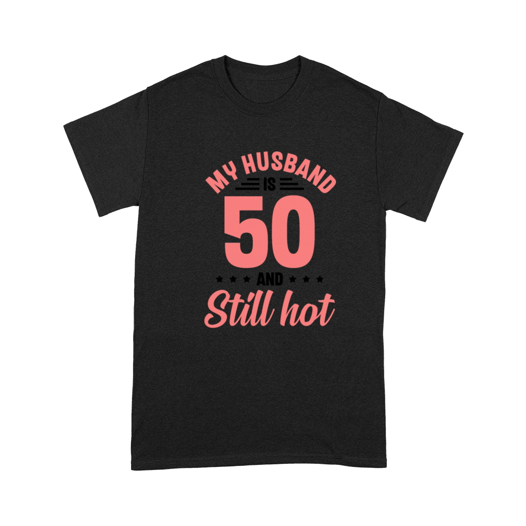 My Husband is 50 Still Smoking Hot Funny 50th Premium T-shirt