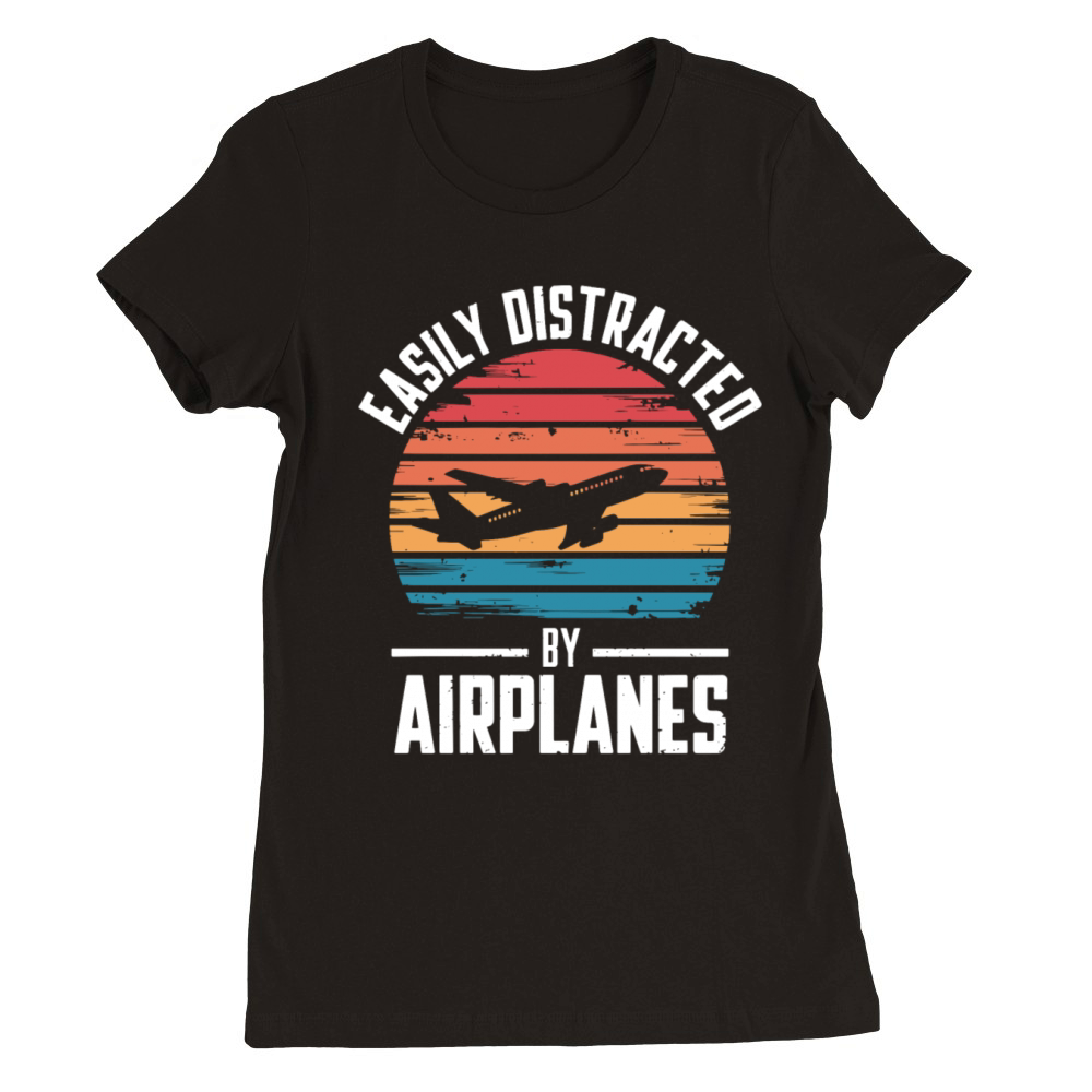Easily Distracted by Airplanes Vintage Aviation Premium Womens Crewneck T-shirt