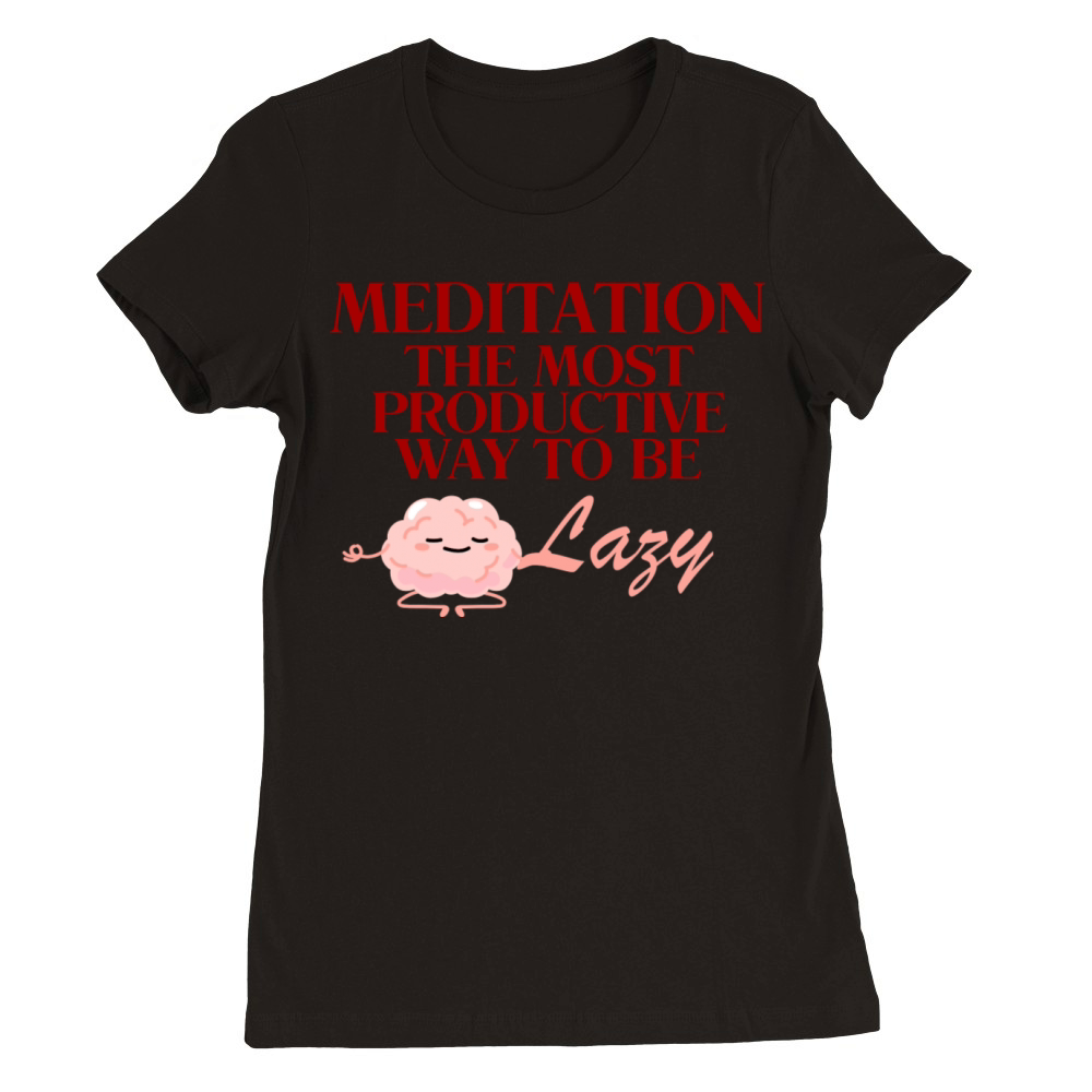 Meditation Mindfulness Quotes Premium Womens Crewneck T-shirt
