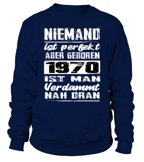 Nobody Is Perfect But Born 1970 Birthday Sweatshirt Unisex