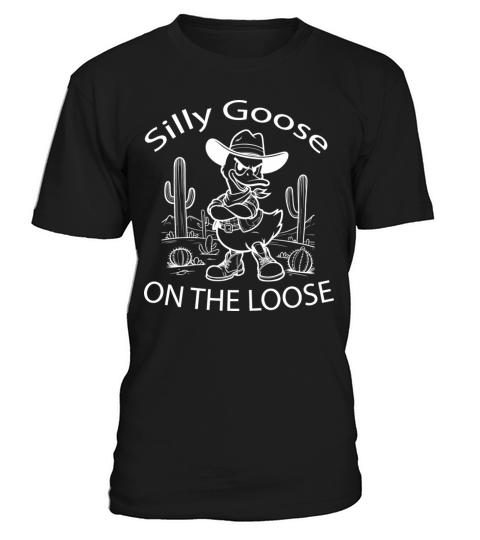 Silly cowboy goose Sarcastic Quote T-Shirt Unisex