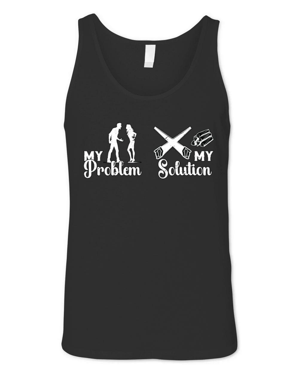 Arborist My Problem My Solution Pictogram Mom Dad Unisex Jersey Tank