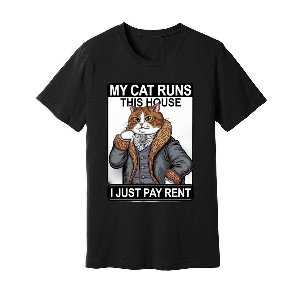 My Cat Runs This House I Just Pay Rent Unisex Jersey Tee