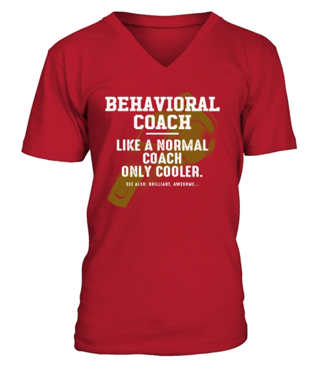 Behavioral Coach Like a Normal Coach Psychological V-Neck T-shirt