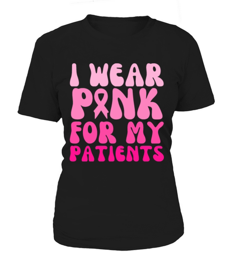 Groovy I Wear Pink For My Patients Breast Cancer Women's T-Shirt