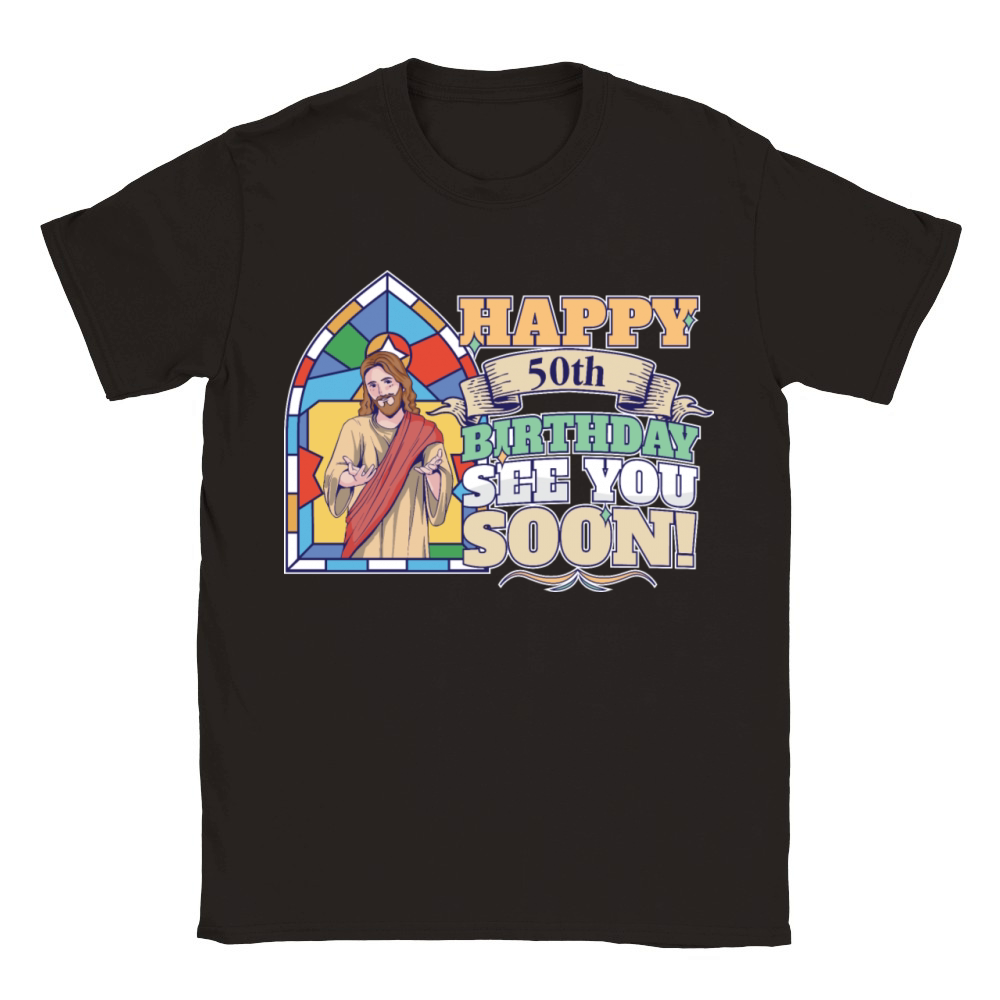 Happy 50th Birthday See You Soon Funny Jesus Meme Classic Kids Crewneck T-shirt