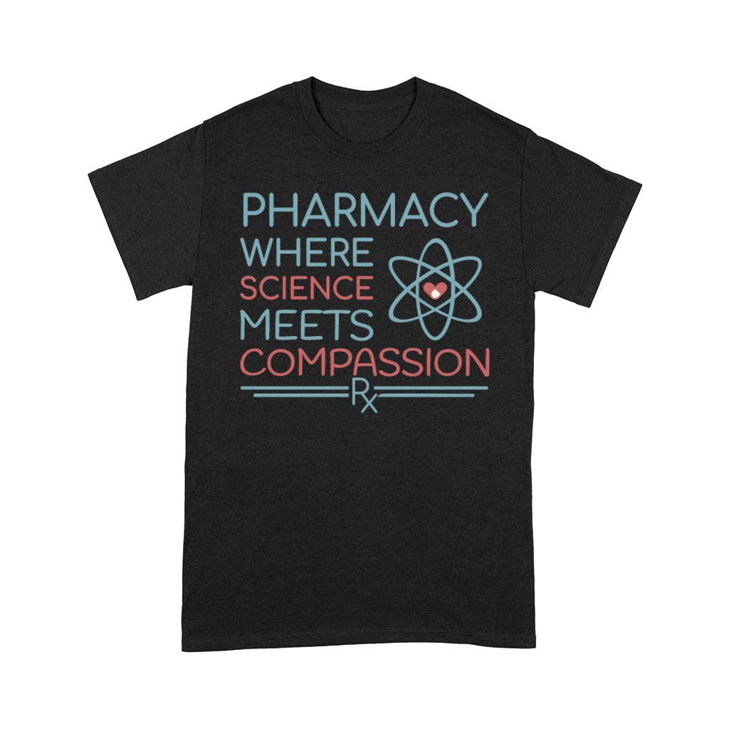 Pharmacy where science meets compassion Comfort T-shirt