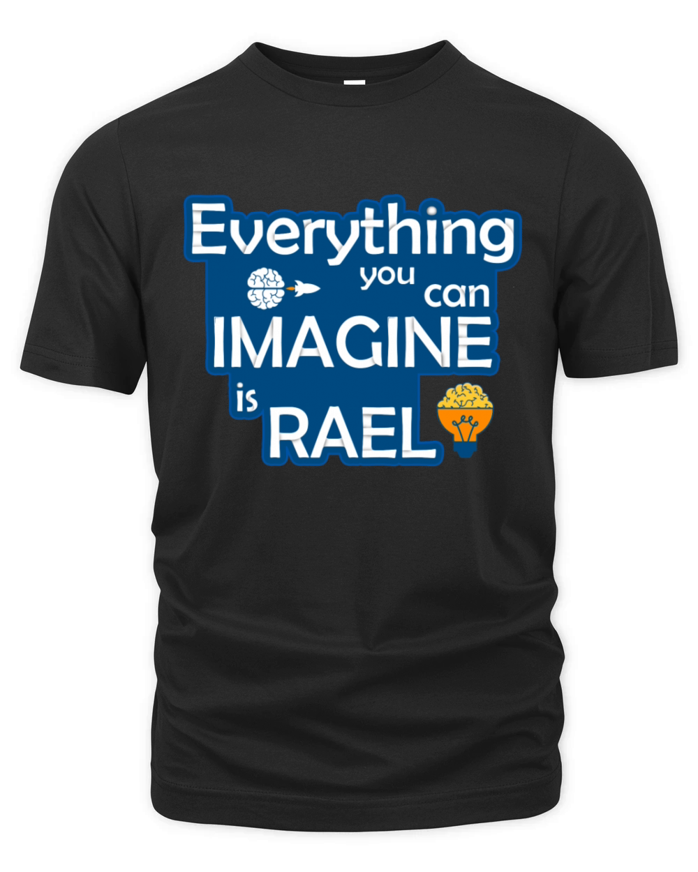 imagineEverything You Can Imagine Is Real-Creative Organic Unisex T-shirt