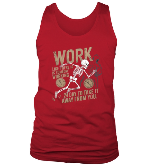 Work like there is someone working 24 hours Tank Top Unisex