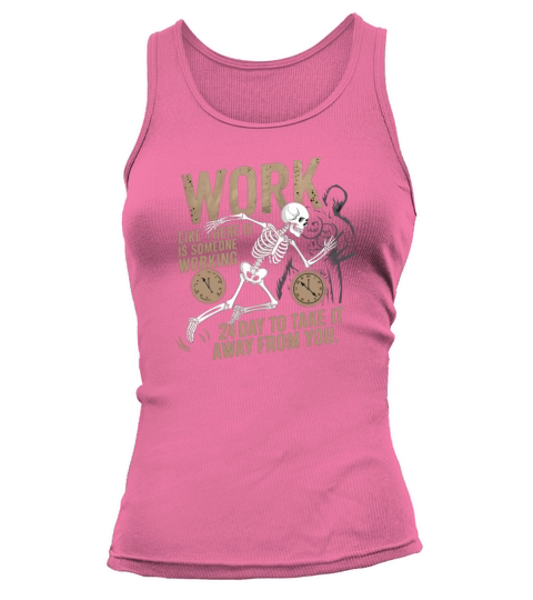 Work like there is someone working 24 hours Tank top Woman