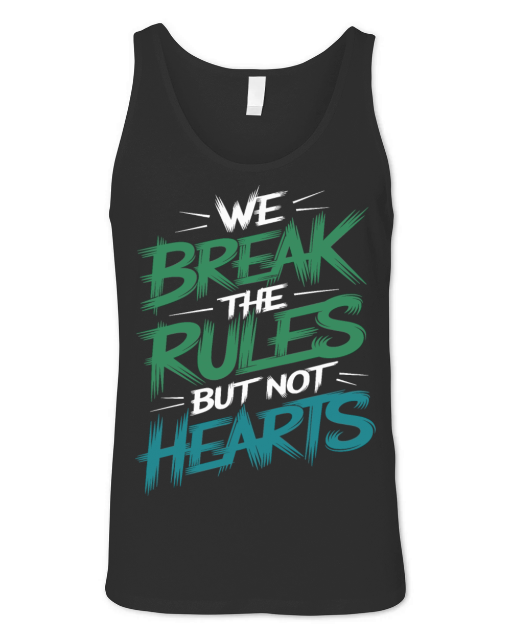 "We Break the Rules but Not Hearts" Bold Statement Unisex Jersey Tank
