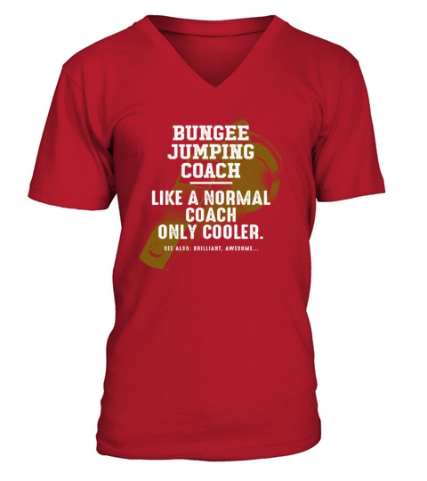 Bungee Jumping Coach Like a Normal Coach Bungee Ju V-Neck T-shirt