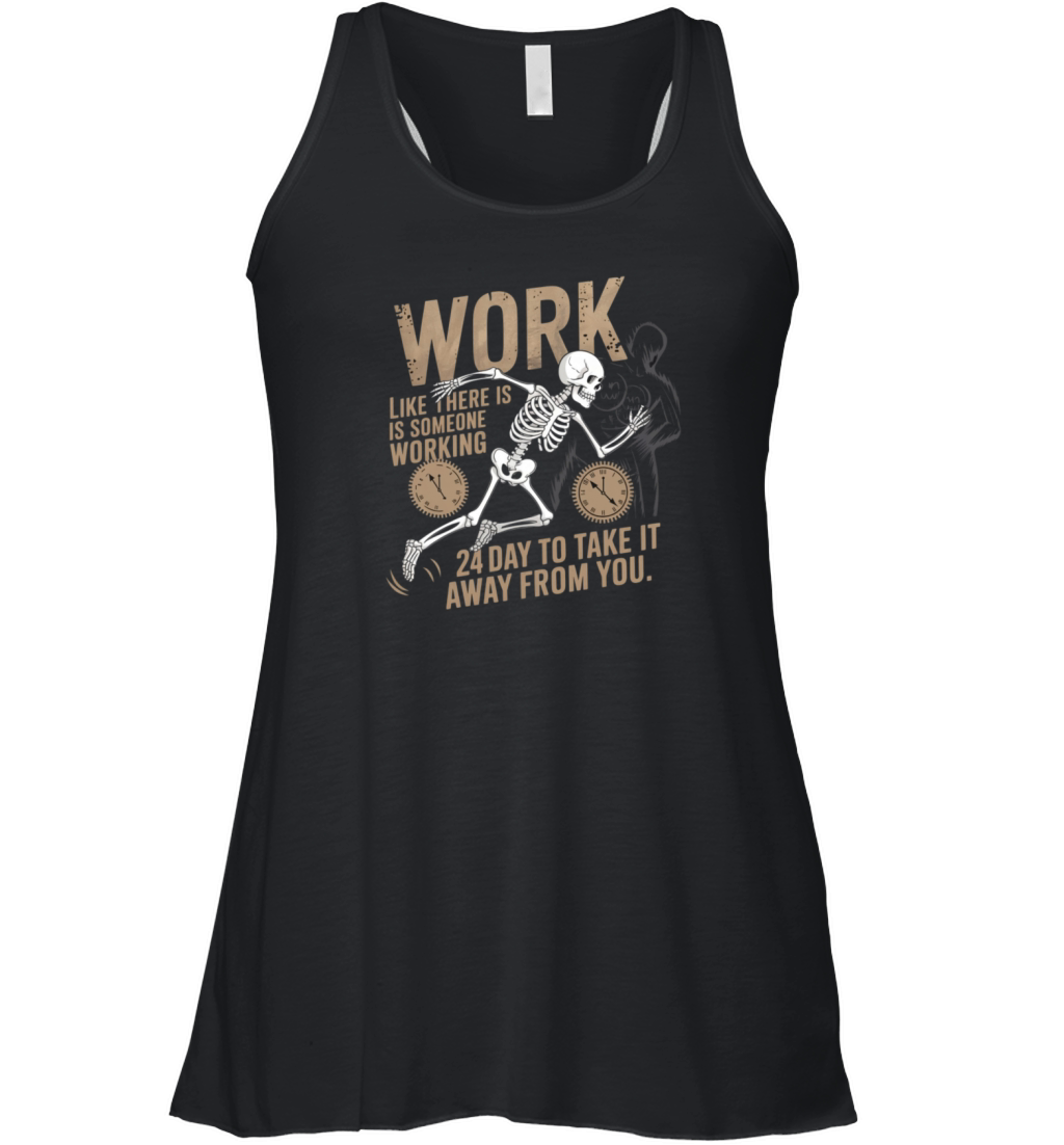 Work like there is someone working 24 hours Women's Flowy Tank Top