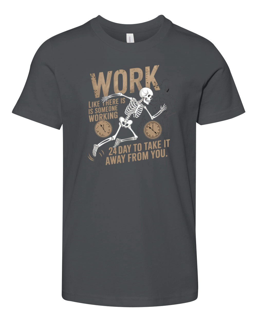 Work like there is someone working 24 hours Youth Unisex Jersey Tee