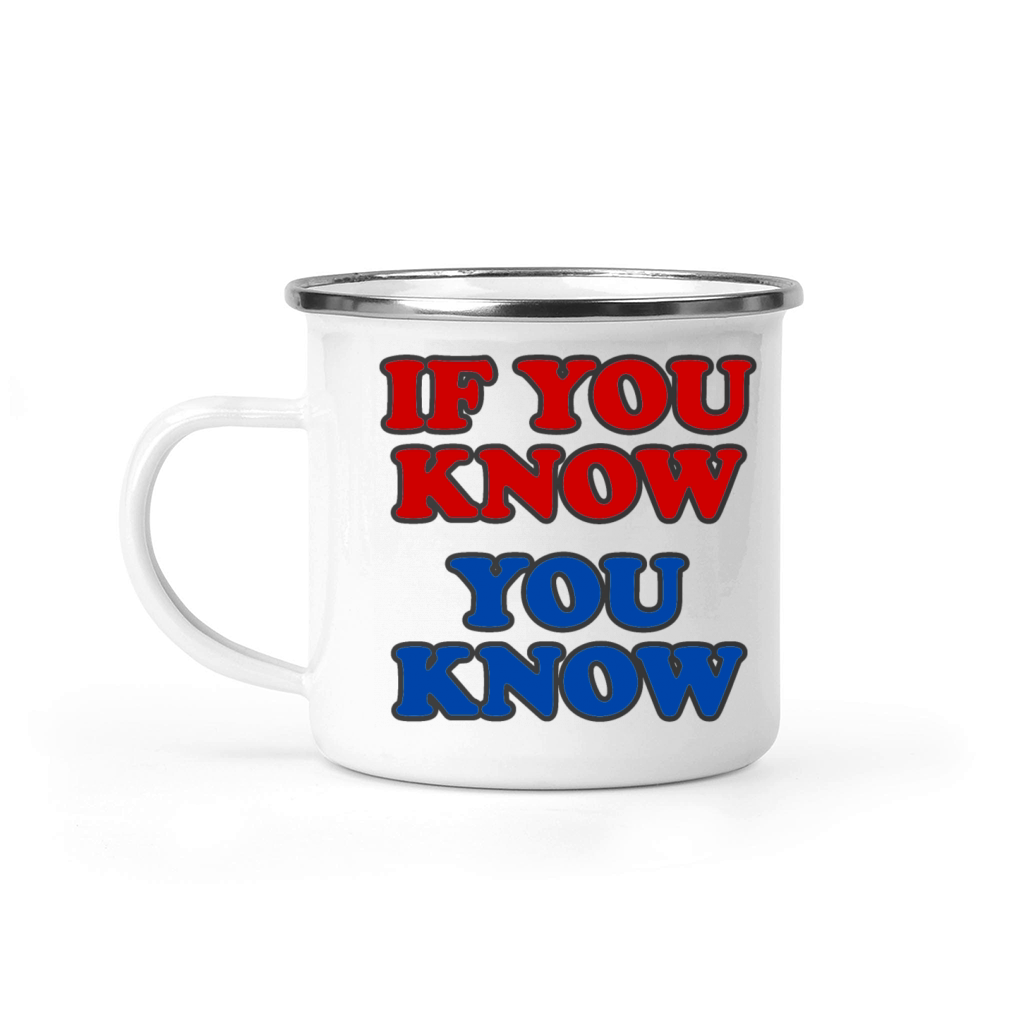 If You Know You Know Camping Mug