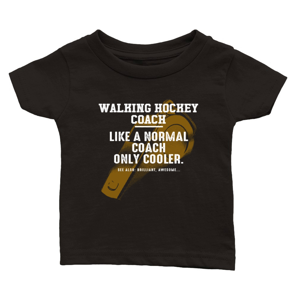 Walking Hockey Coach Like a Normal Coach Hockey Pl Classic Baby Crewneck T-shirt