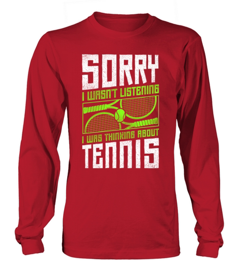 Funny Tennis Player Racket Sorry I Long sleeved Unisex
