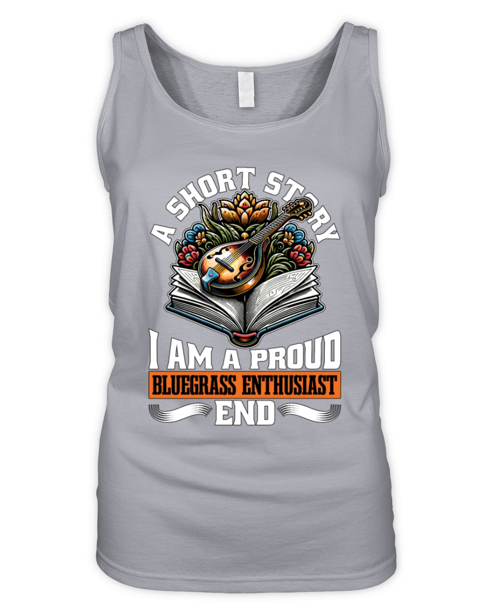 Bluegrass Music A Short Story I Am A Banjo Player Organic Women's Tank Top