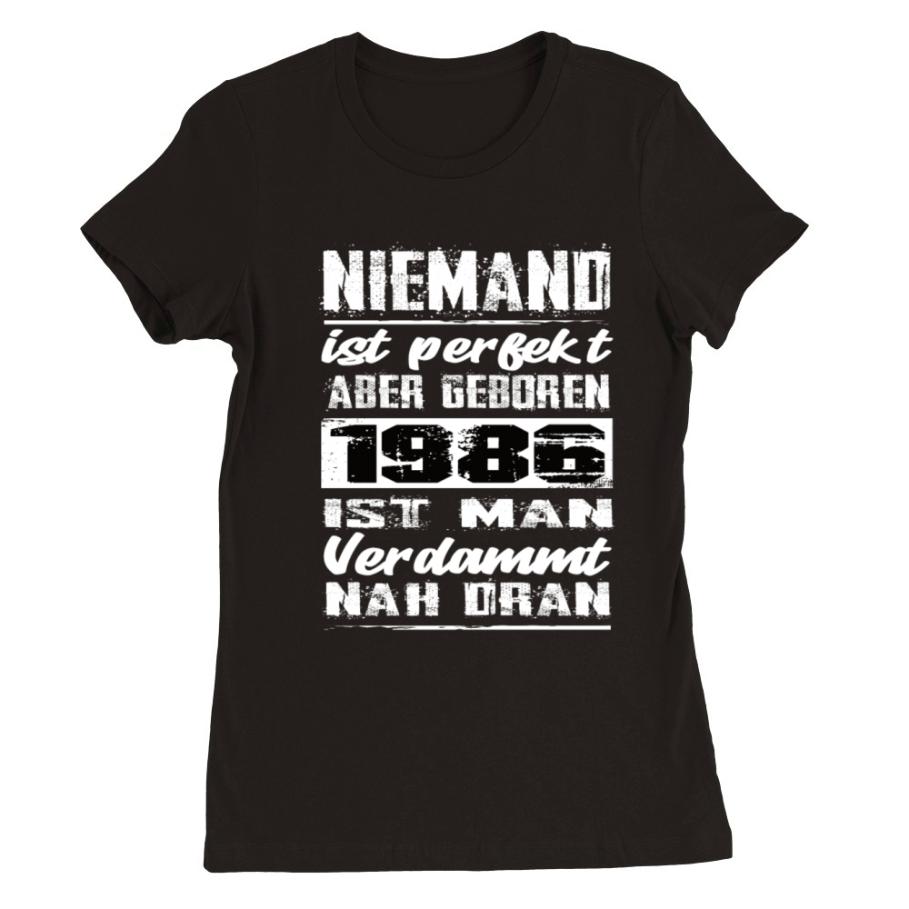 Nobody Is Perfect But Born 1986 Birthday Premium Womens Crewneck T-shirt