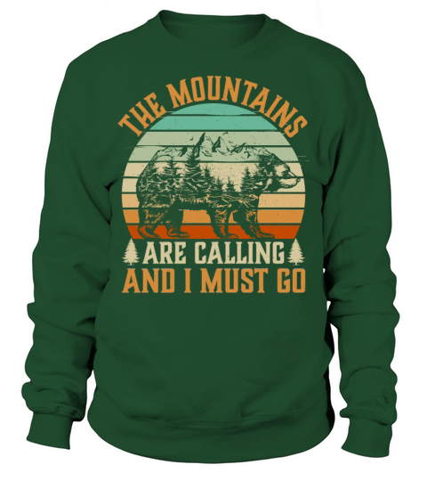 The Mountains Are Calling I Must Go Hiking Quote Sweatshirt Unisex