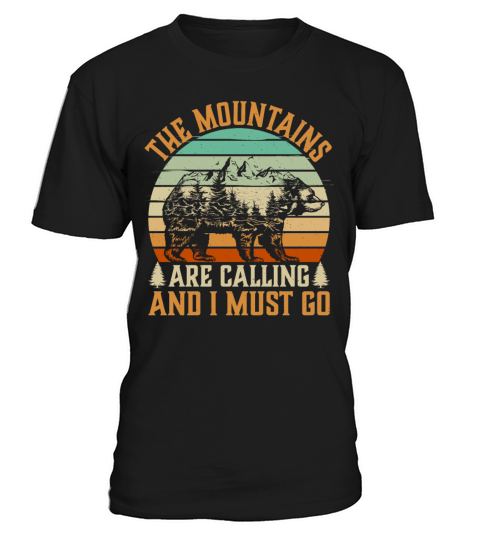 The Mountains Are Calling I Must Go Hiking Quote T-Shirt Unisex