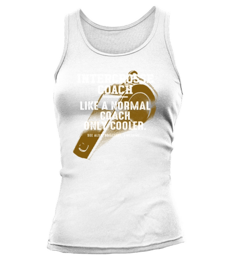 Intercrosse Coach Like a Normal Coach Team Sports Tank top Woman