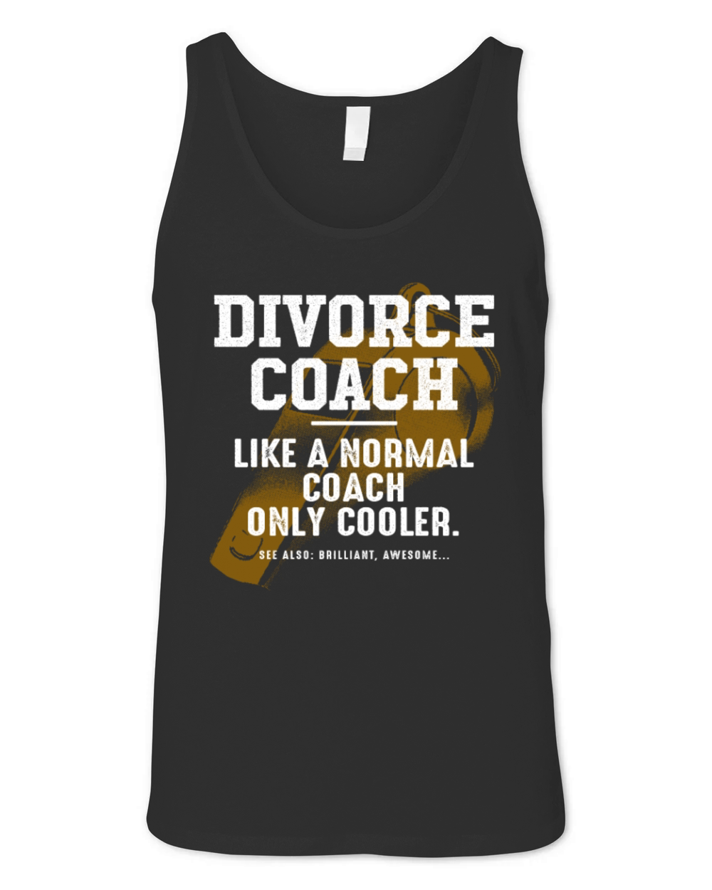 Divorce Coach Like a Normal Coach Annulment Funny Unisex Jersey Tank
