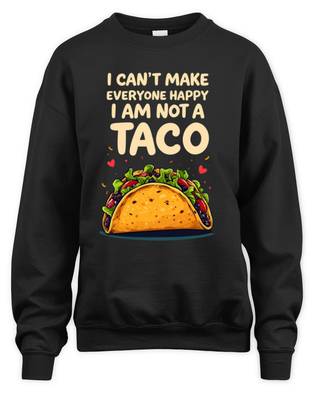 I Cant Make Everyone Happy I Unisex Premium Crewneck Sweatshirt