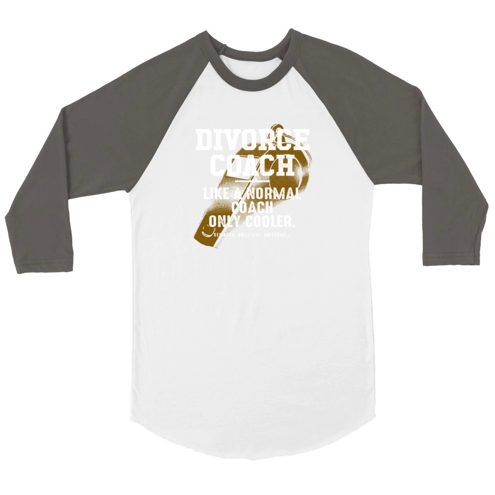 Divorce Coach Like a Normal Coach Annulment Funny Unisex ¾ sleeve Raglan T-shirt