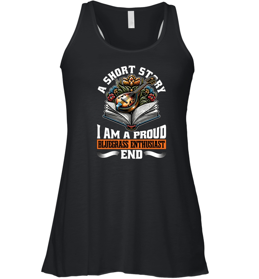 Bluegrass Music A Short Story I Am A Banjo Player Women's Flowy Tank Top
