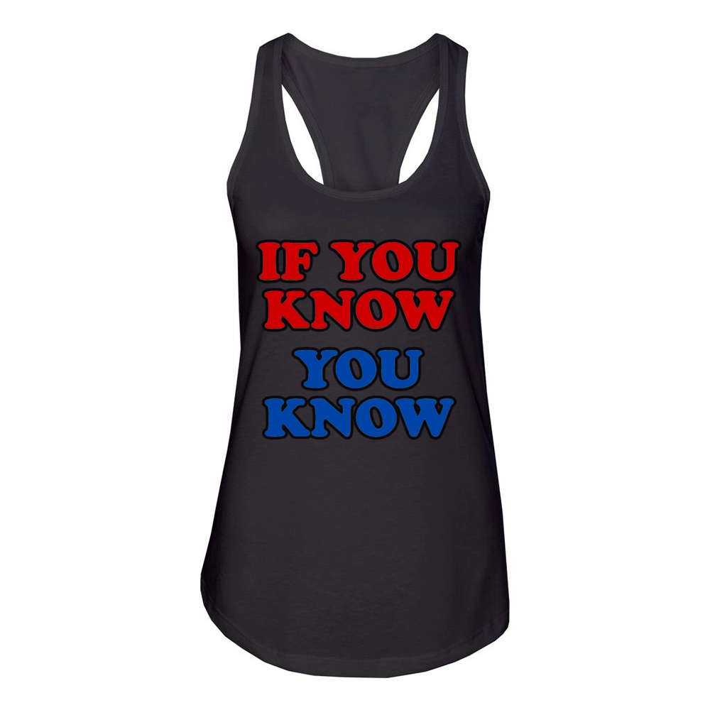 If You Know You Know Women's Racerback Tank