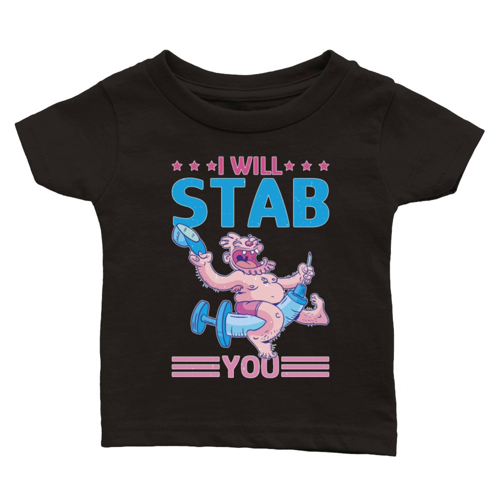 I Will Stab You 5 Classic Baby Crewneck T-shirt