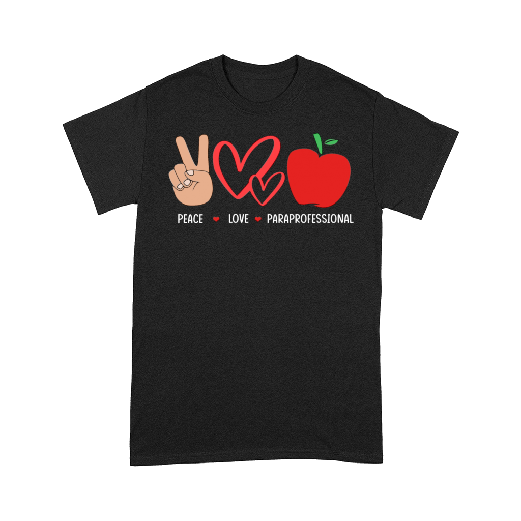 Para Crew Peace Love Paraprofessional Teacher Comfort T-shirt