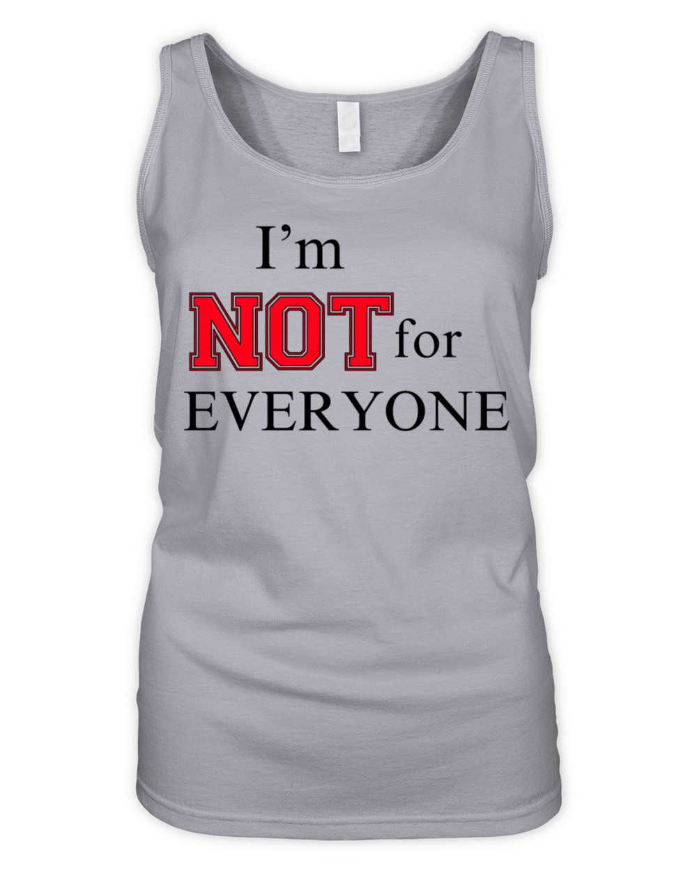Im Not For Everyone Organic Women's Tank Top