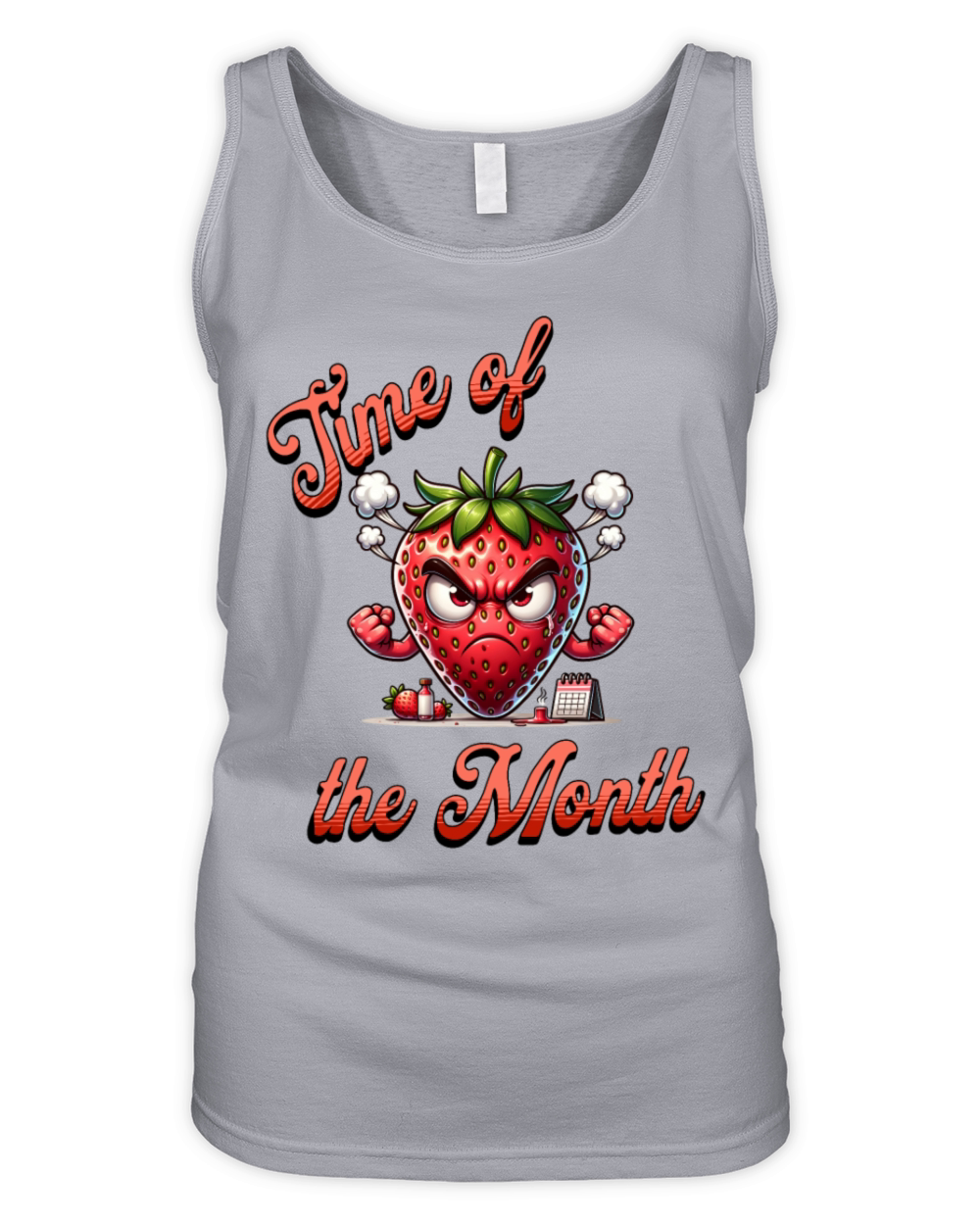 Time Of The Month Strawberry Mood Periode Humor Organic Women's Tank Top