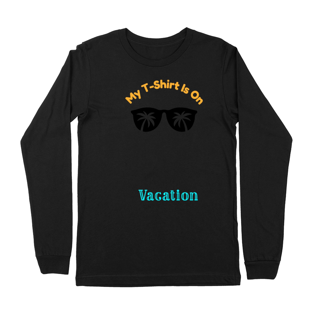 My T-Shirt Is On Vacation Premium Long Sleeve