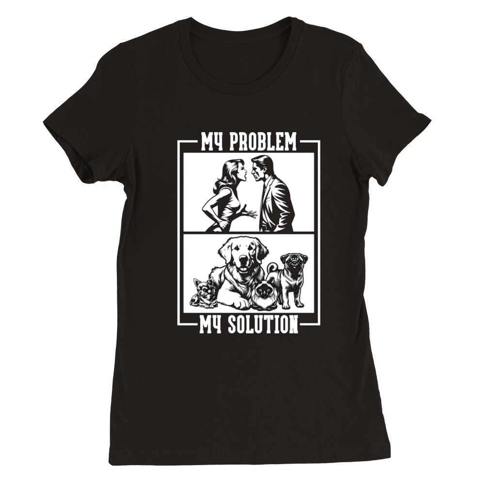 Animal Shelter My Problem My Pictogram Dad Mom Premium Womens Crewneck T-shirt