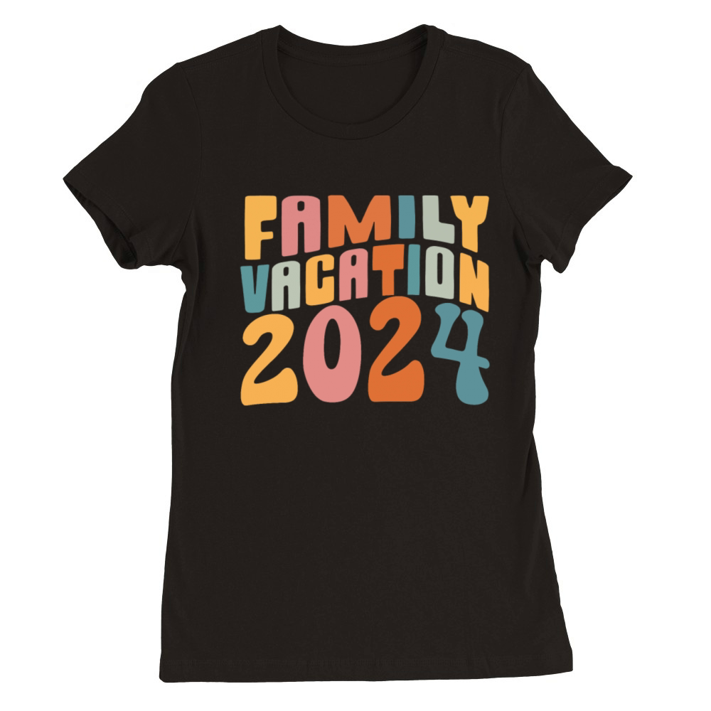 Family Vacation 2024 Premium Womens Crewneck T-shirt