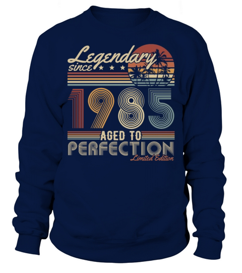 Legendary since 1985 Vintage Retro 40th Birthday Sweatshirt Unisex