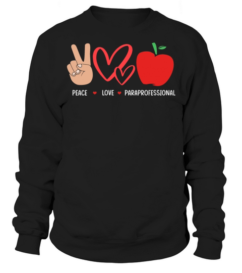 Para Crew Peace Love Paraprofessional Teacher Sweatshirt Unisex