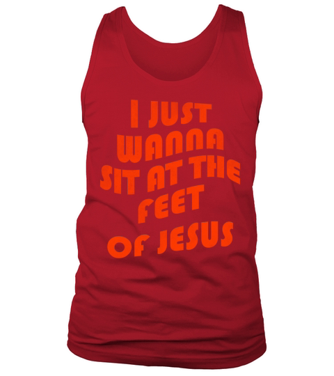 I just wanna sit at the feet of Jesus vintage Tank Top Unisex