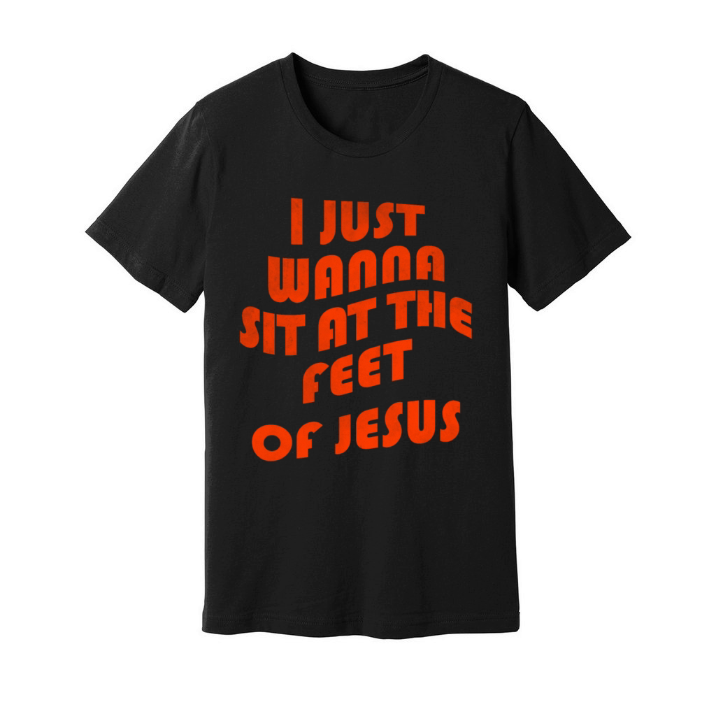 I just wanna sit at the feet of Jesus vintage Unisex Jersey Tee