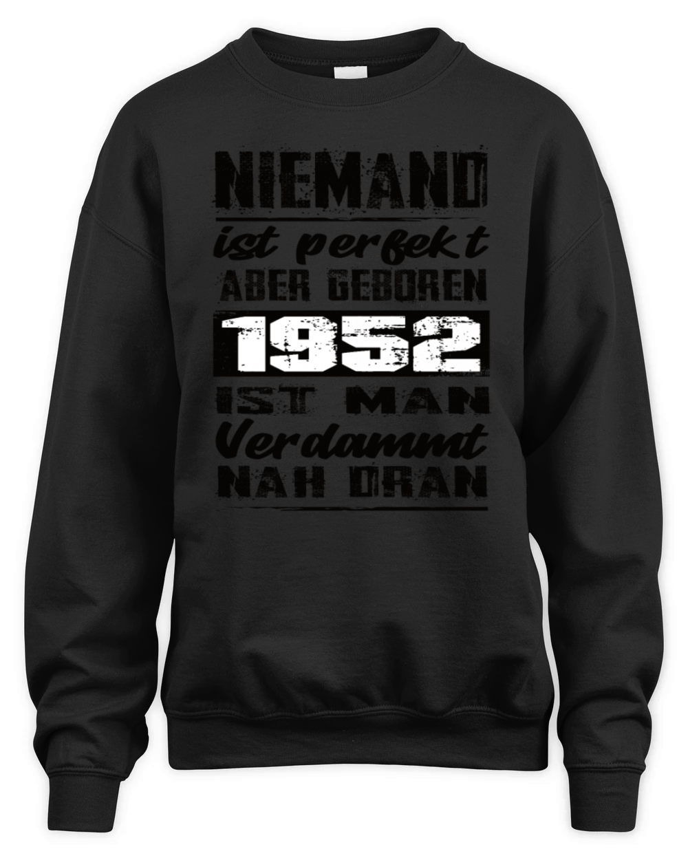 Nobody Is Perfect But Born 1952 Birthday Unisex Premium Crewneck Sweatshirt